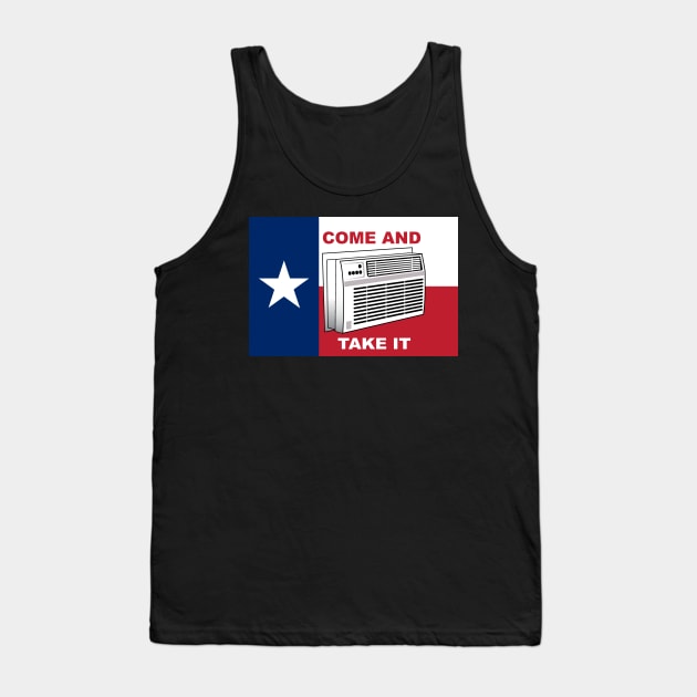 Come and Take It - Texas Edition Tank Top by Illustratorator